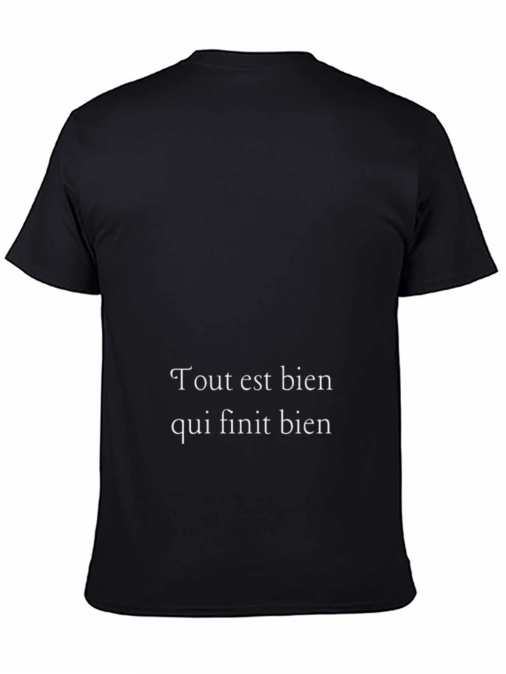 Tout est bien qui finit bien T-Shirt
