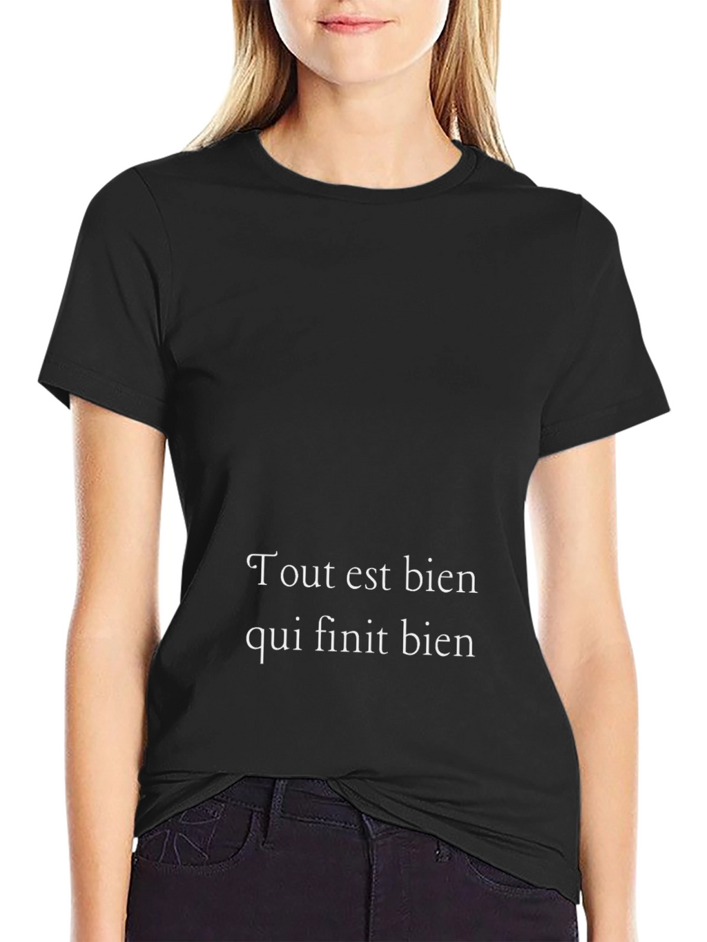 Tout est bien qui finit bien T-Shirt