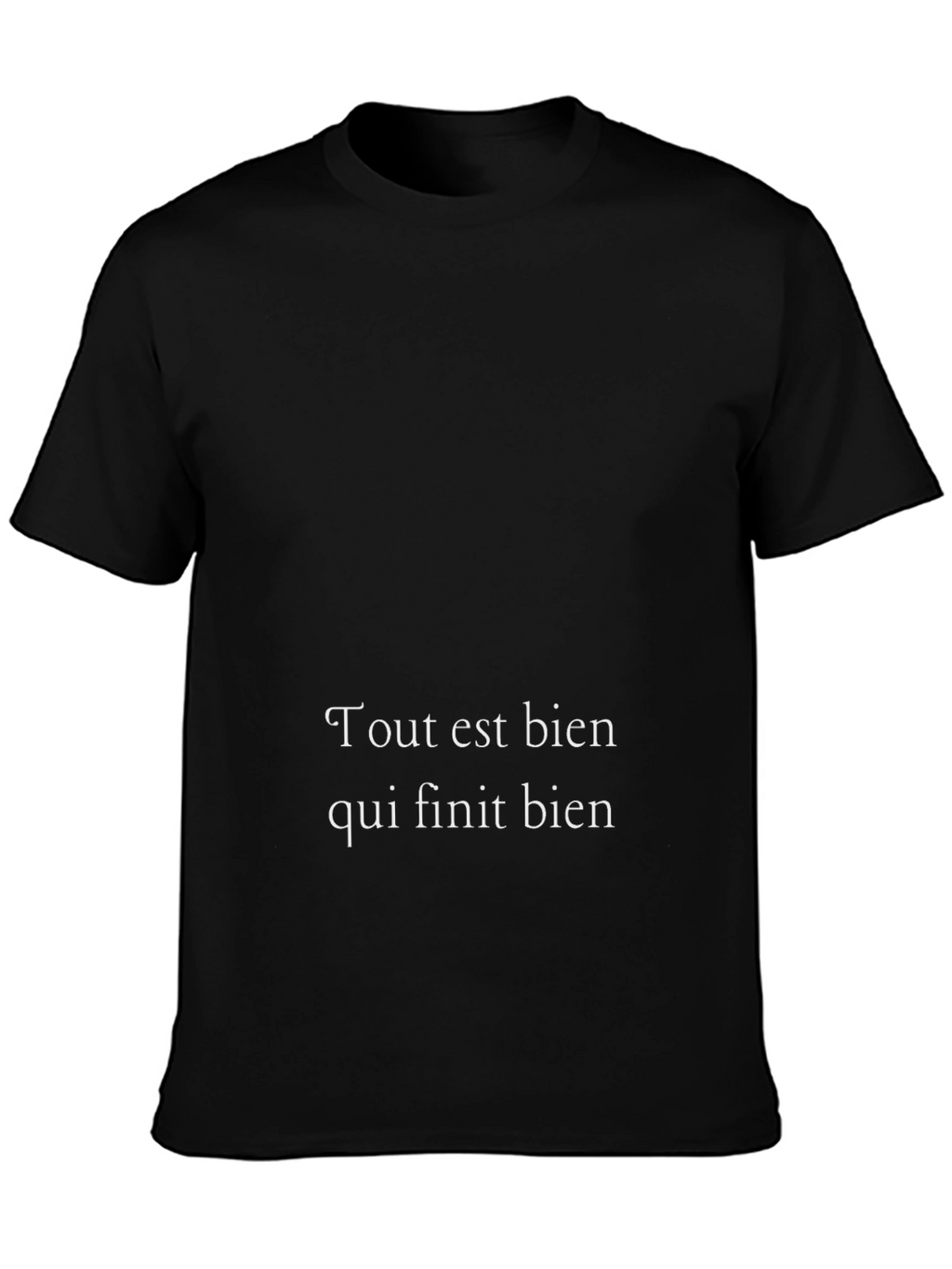 Tout est bien qui finit bien T-Shirt