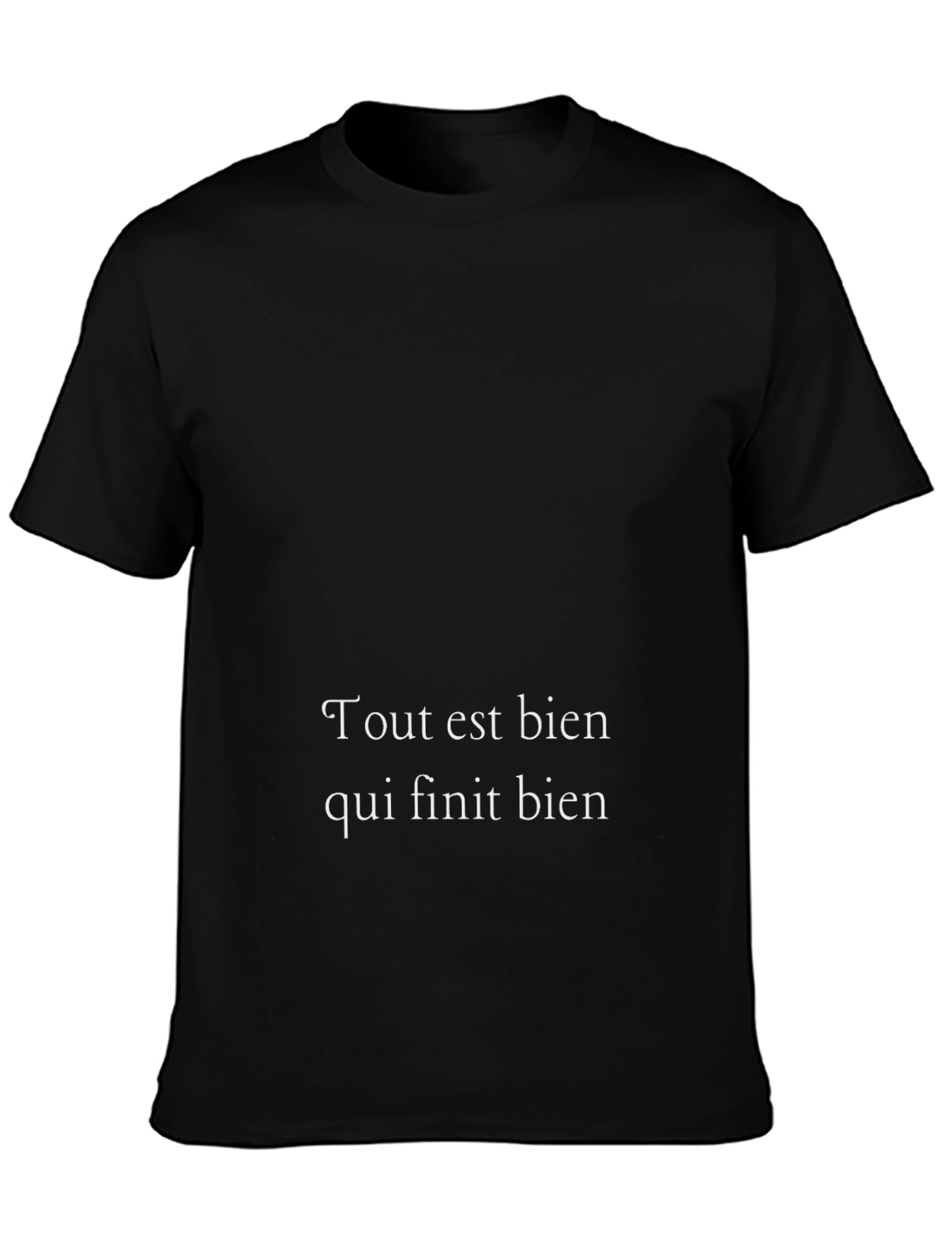 Tout est bien qui finit bien T-Shirt