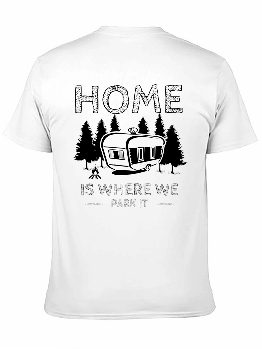 Home is Where We Park It Camping T-Shirt