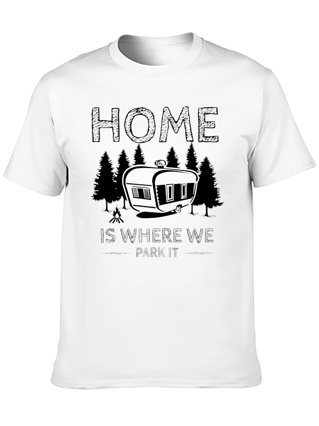 Home is Where We Park It Camping T-Shirt