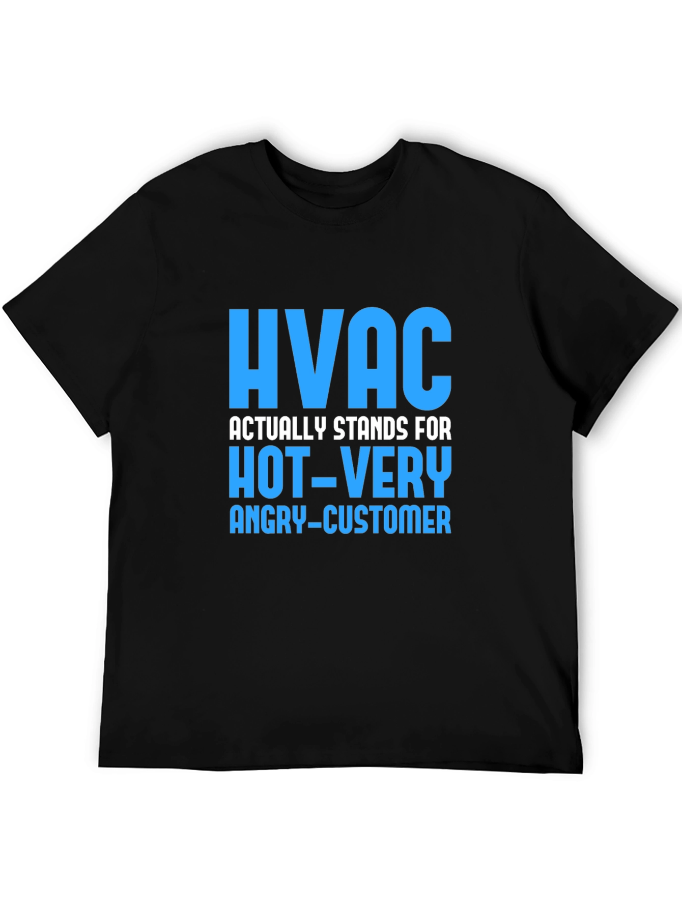 HVAC Hot Very Angry Customer Funny Black T-Shirt