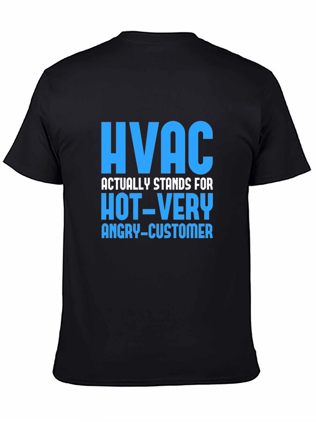 HVAC Hot Very Angry Customer Funny Black T-Shirt