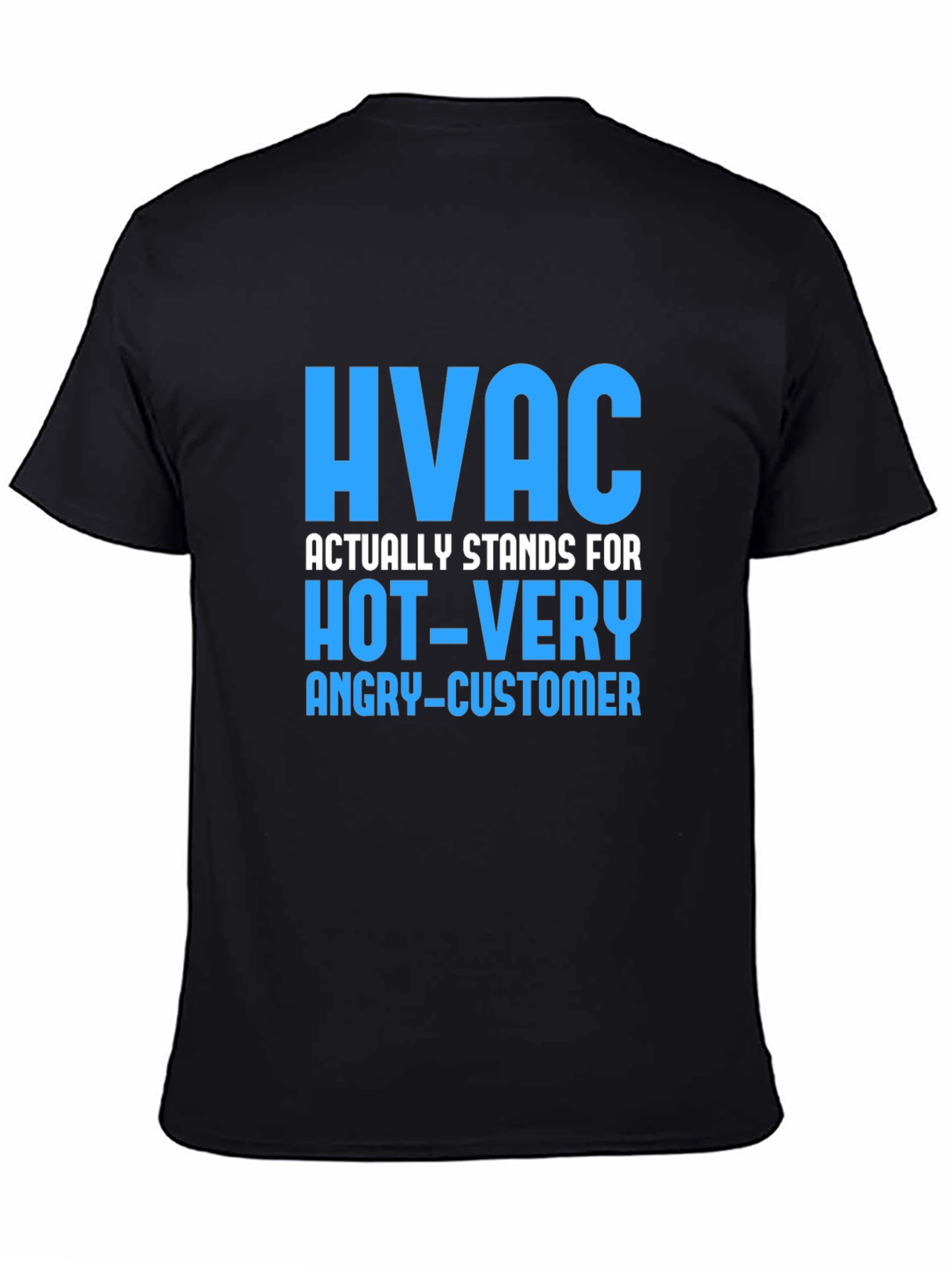 HVAC Hot Very Angry Customer Funny Black T-Shirt