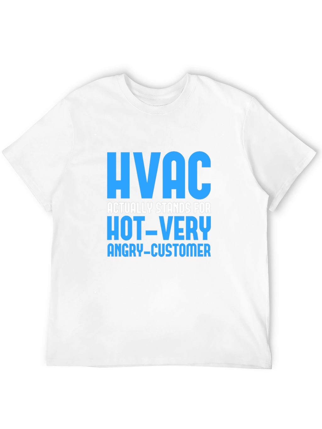 HVAC Hot Very Angry Customer Funny Black T-Shirt