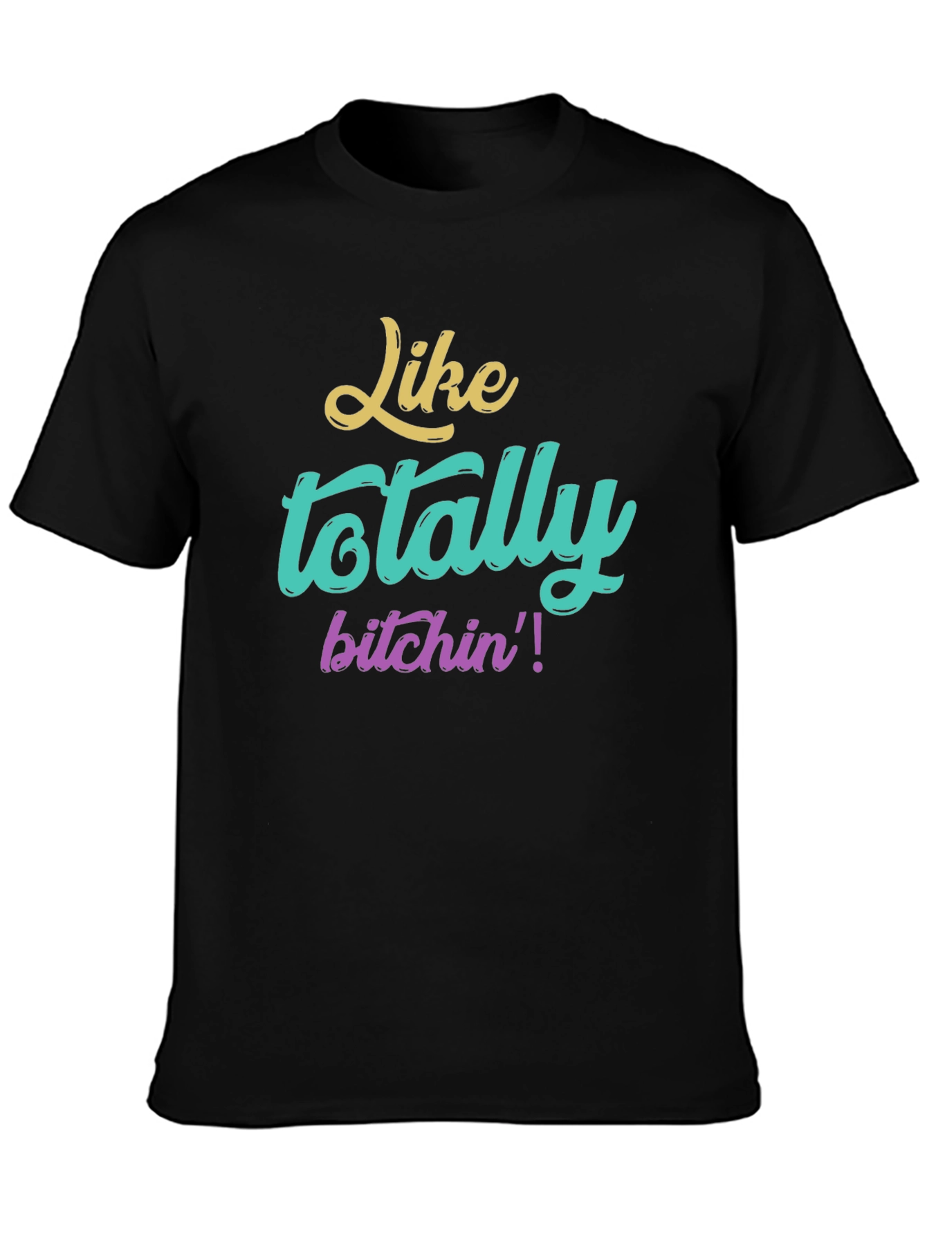 Totally Bitchin Graphic Tee - Vintage Style Shirt