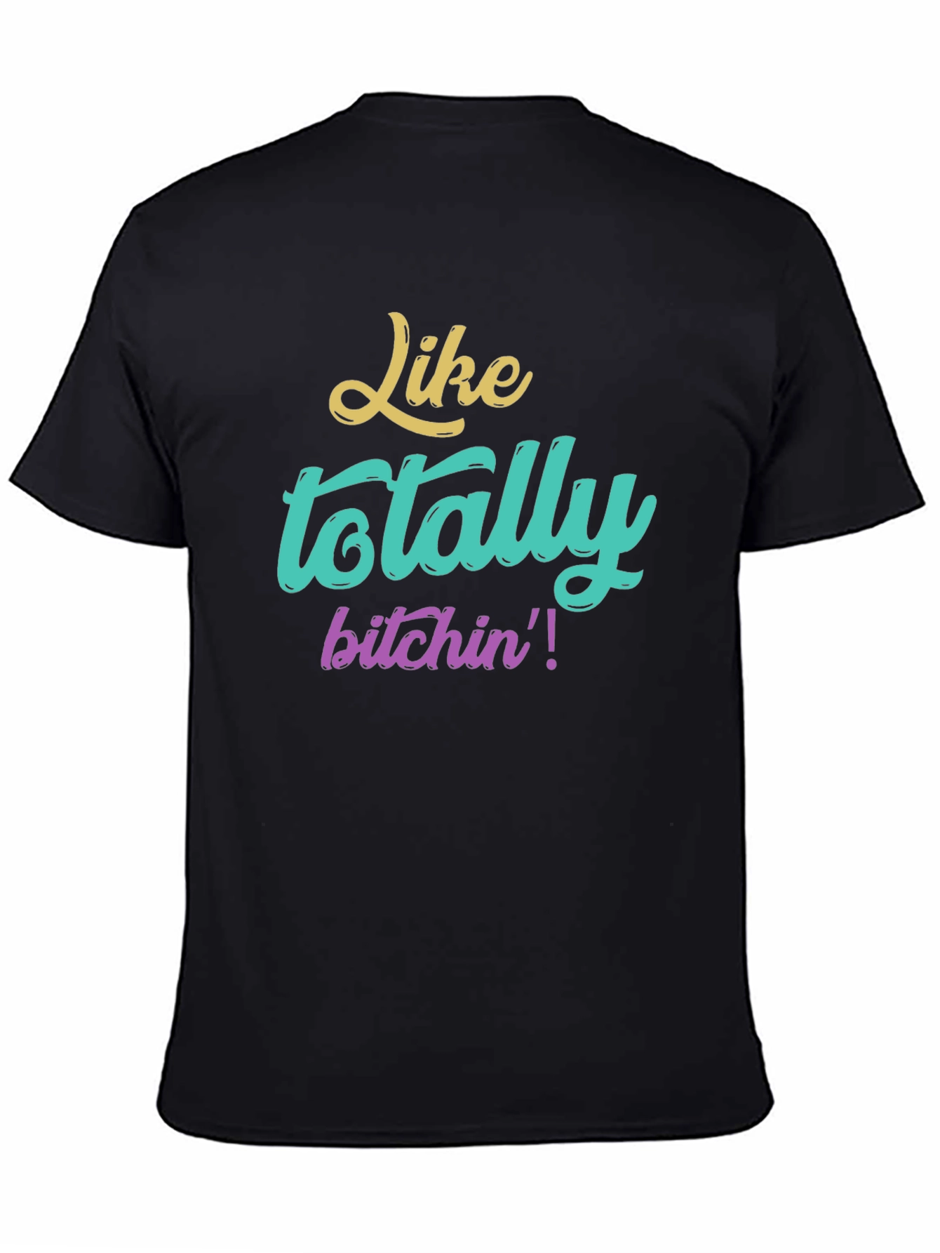 Totally Bitchin Graphic Tee - Vintage Style Shirt