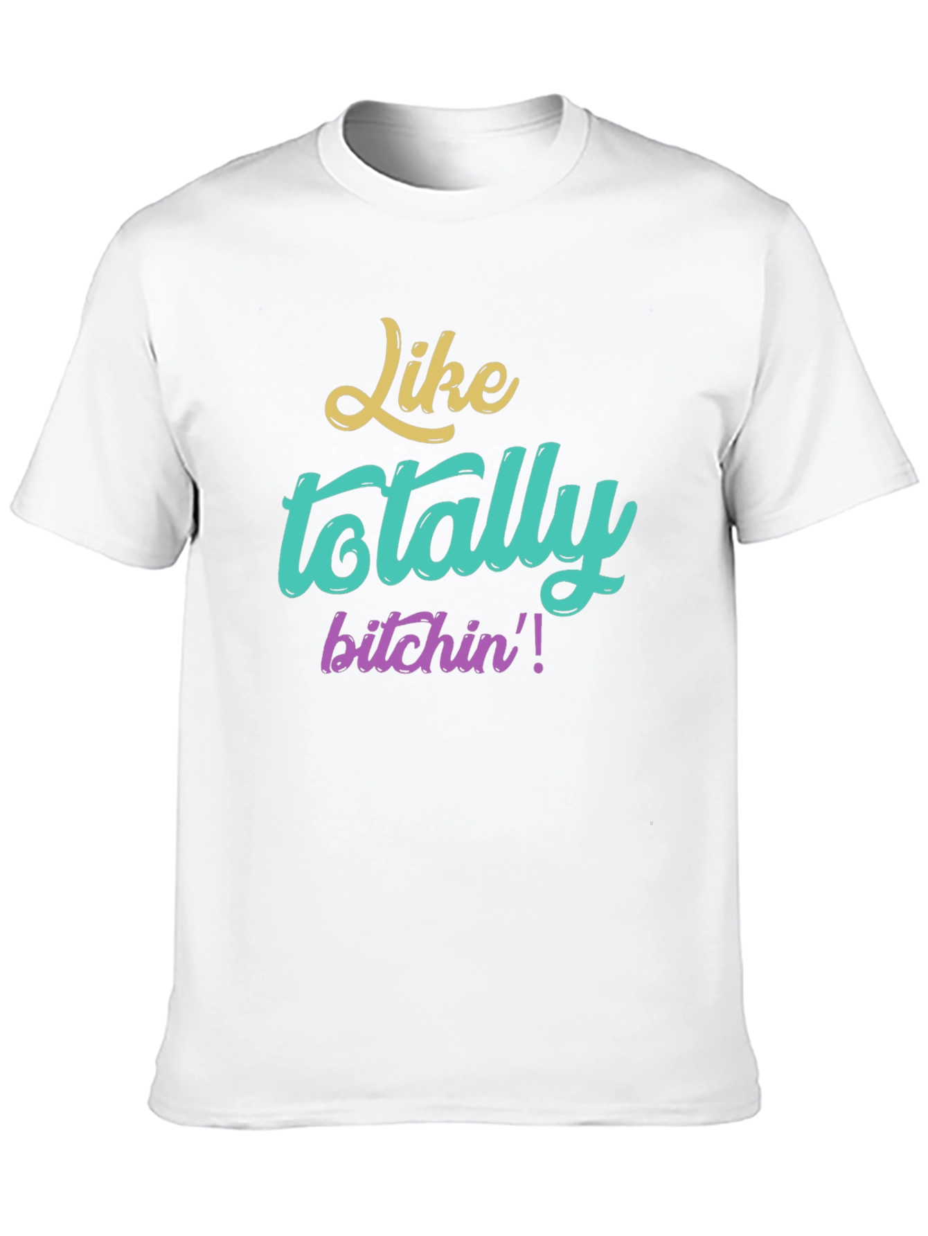 Totally Bitchin Graphic Tee - Vintage Style Shirt