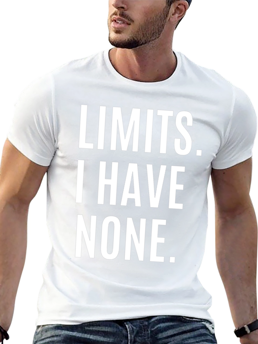 Limits I Have None T-Shirt