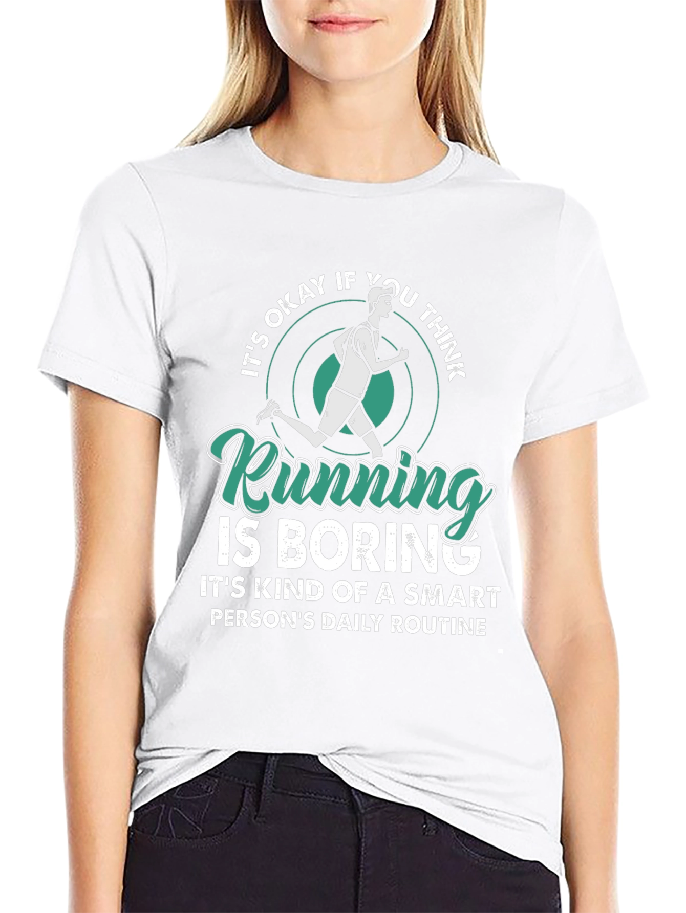 Running is Boring T-Shirt - Smart Persons Daily Routine