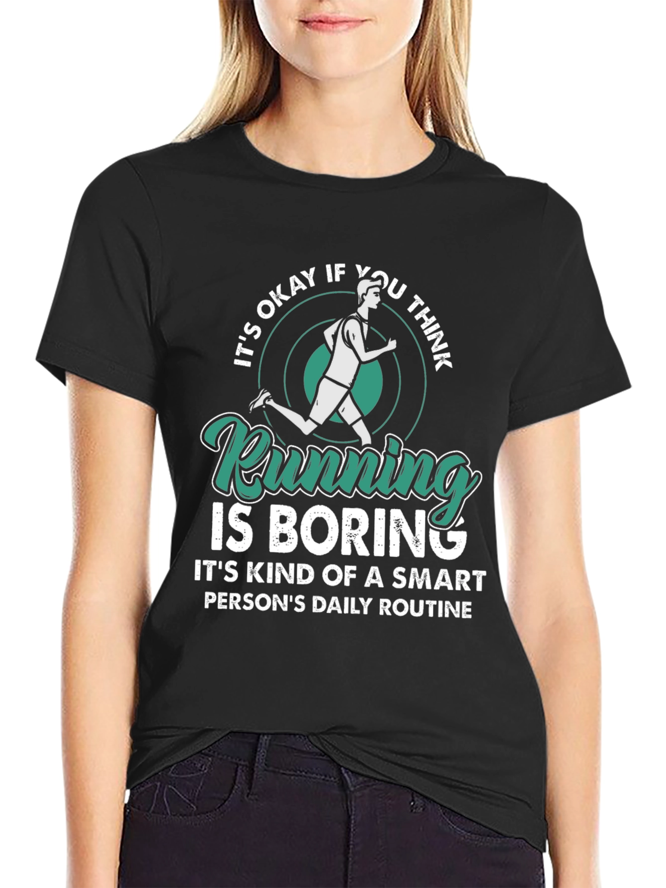 Running is Boring T-Shirt - Smart Persons Daily Routine