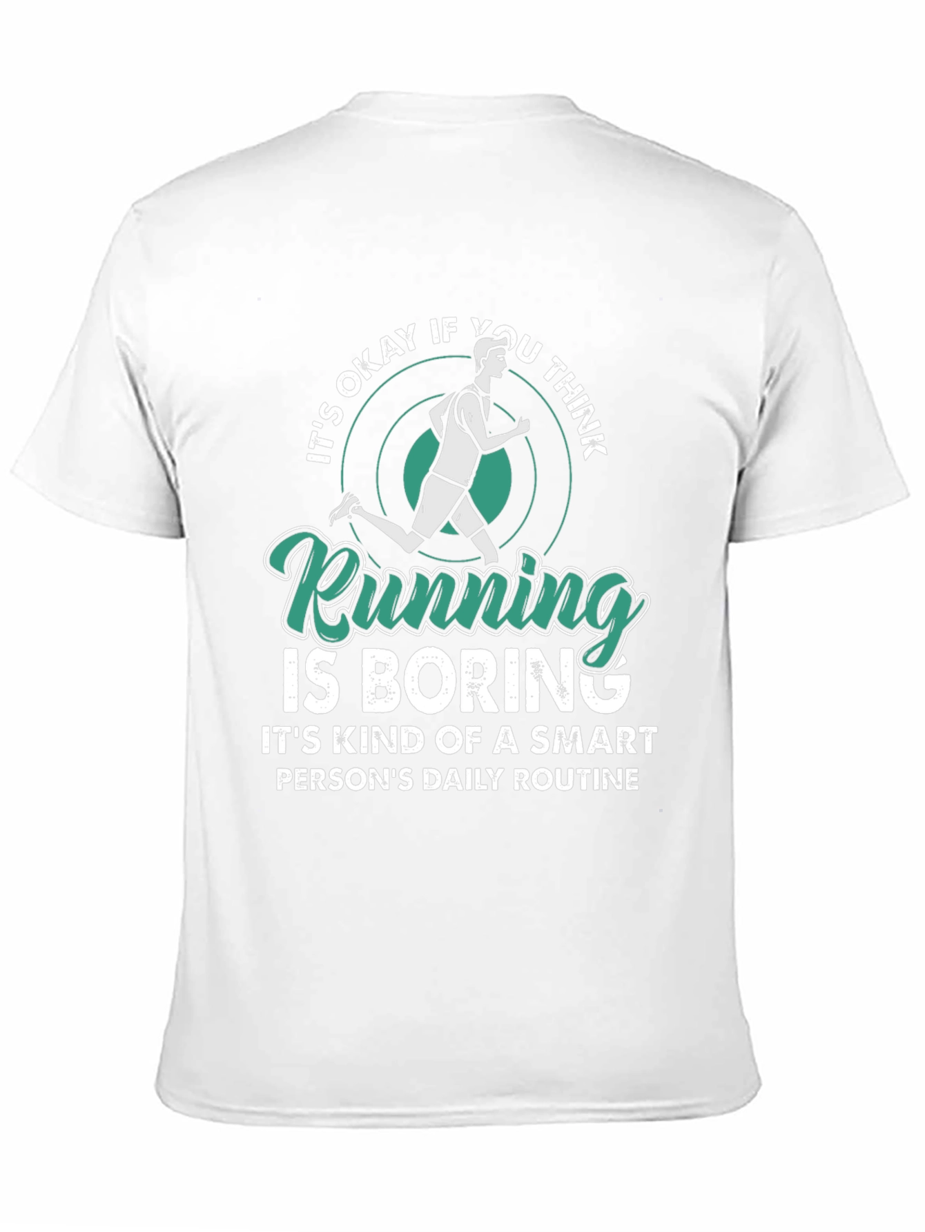 Running is Boring T-Shirt - Smart Persons Daily Routine