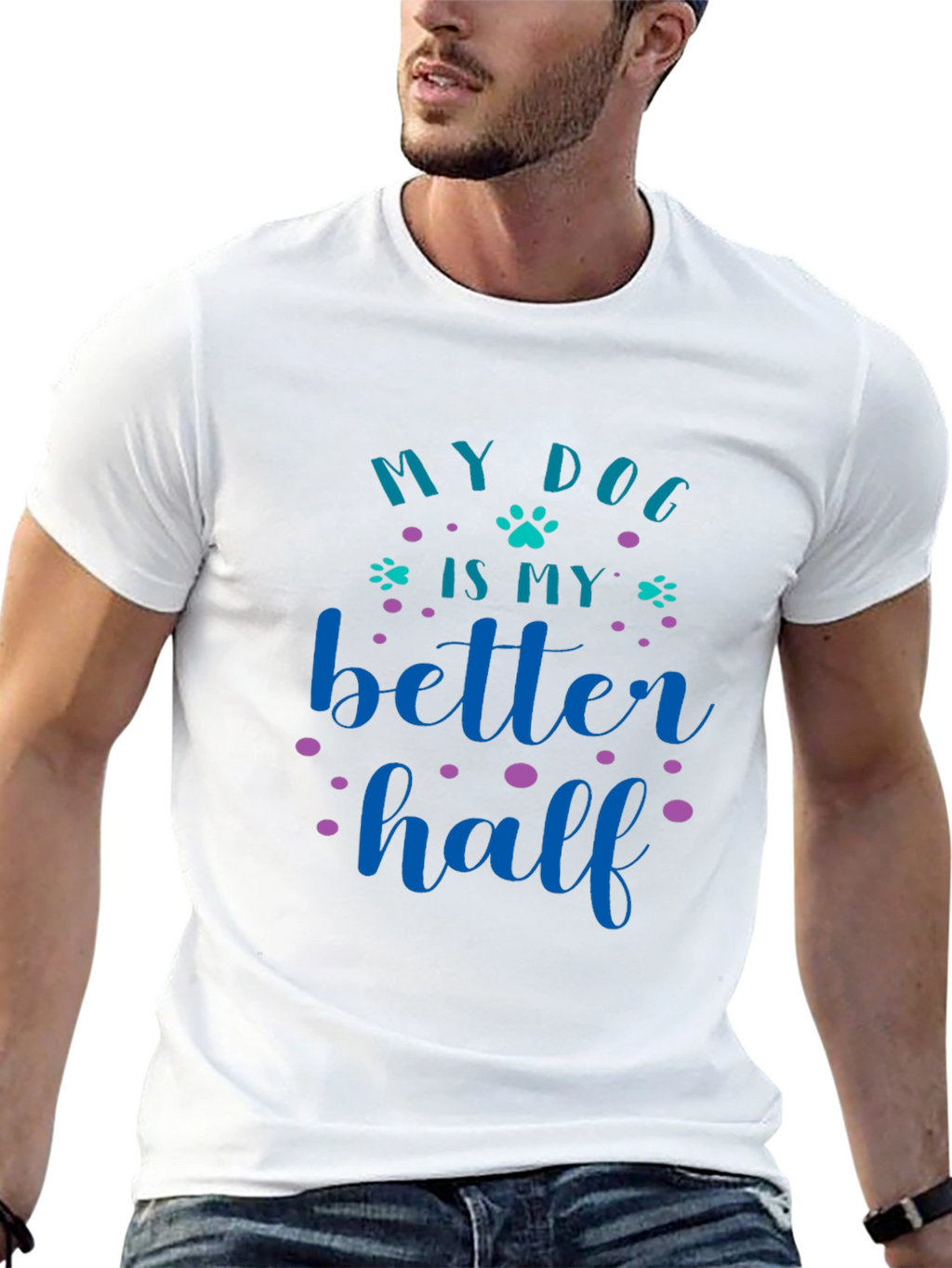 My Dog Is My Better Half Graphic Tee