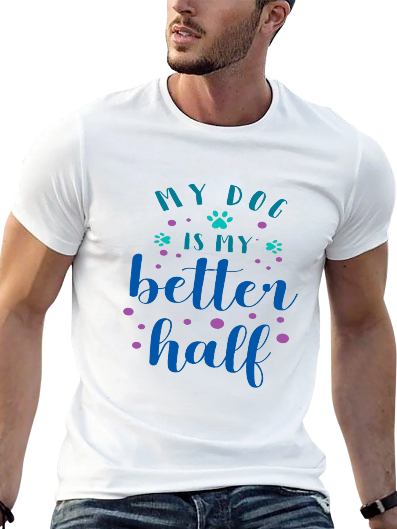 My Dog Is My Better Half Graphic Tee