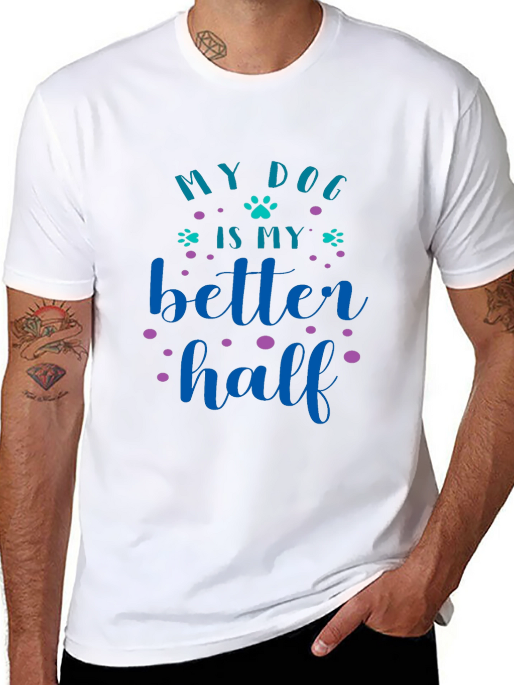My Dog Is My Better Half Graphic Tee