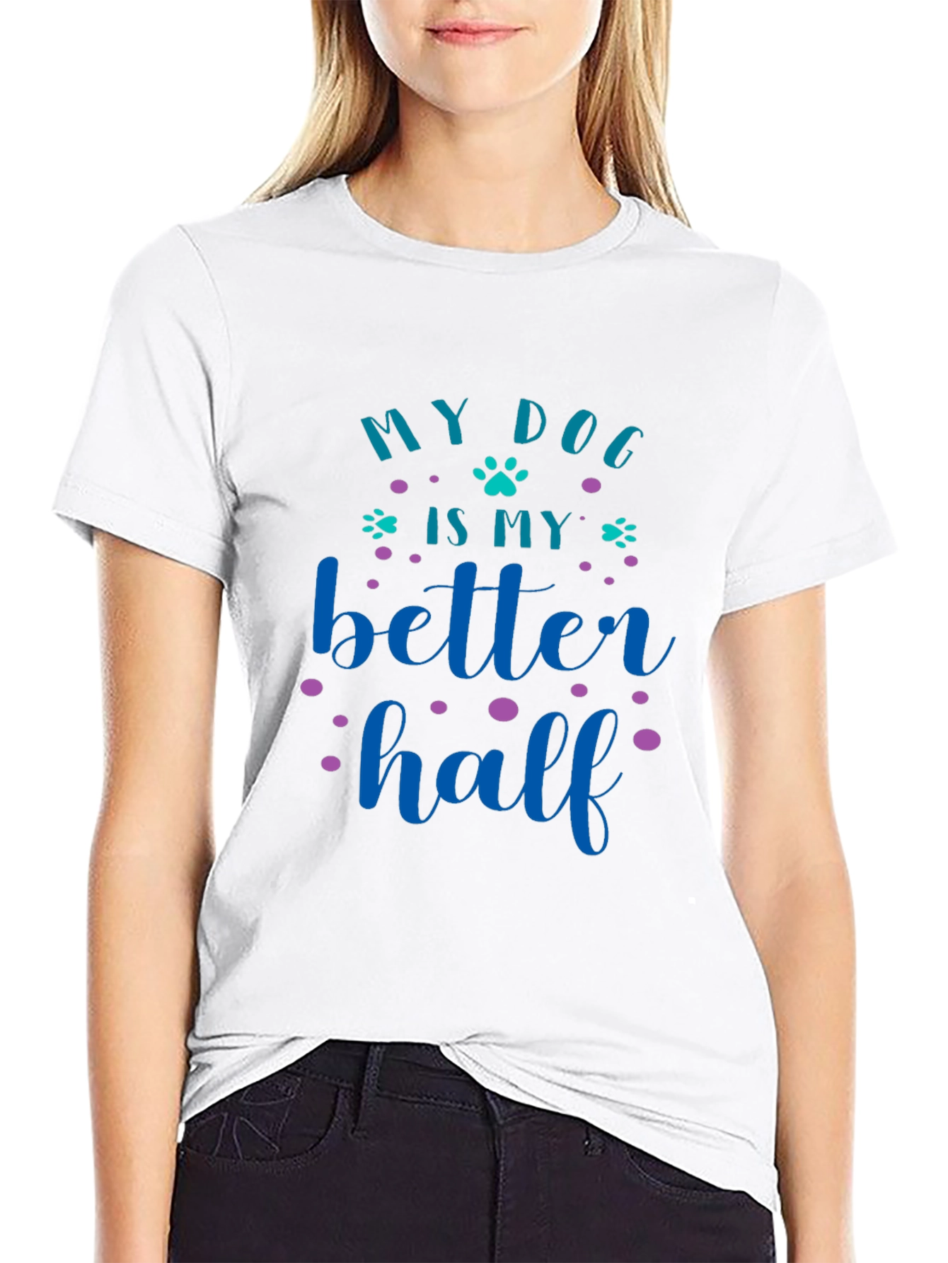 My Dog Is My Better Half Graphic Tee