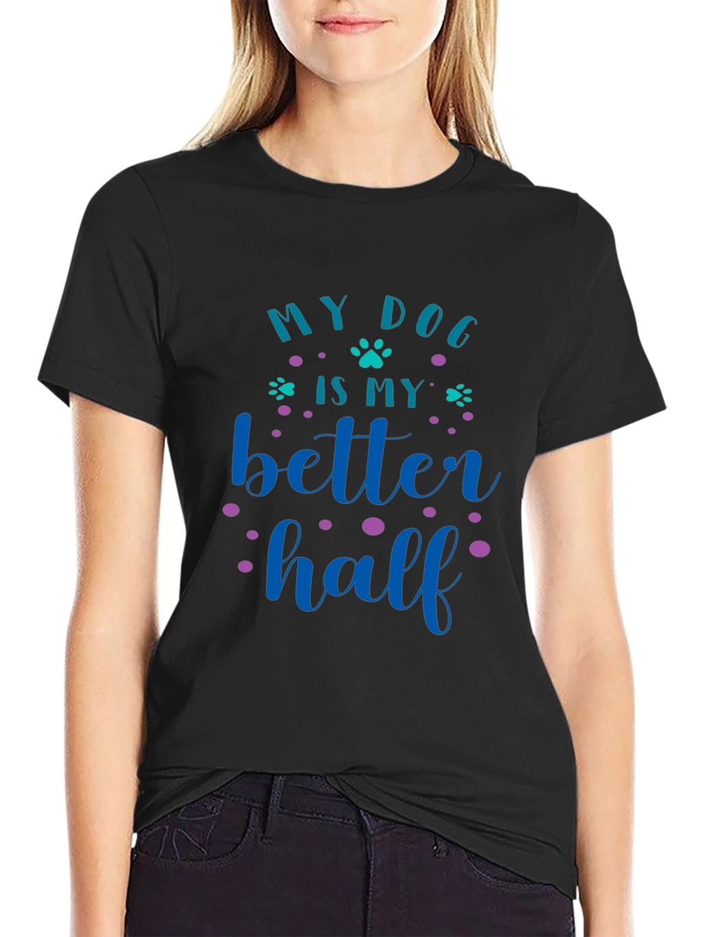 My Dog Is My Better Half Graphic Tee