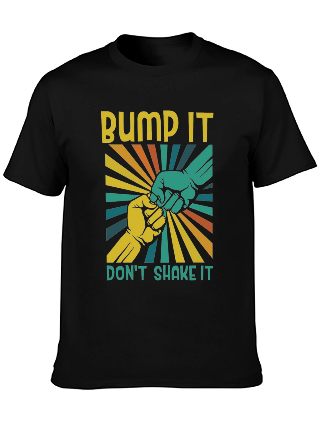 Bump It Dont Shake It T-Shirt