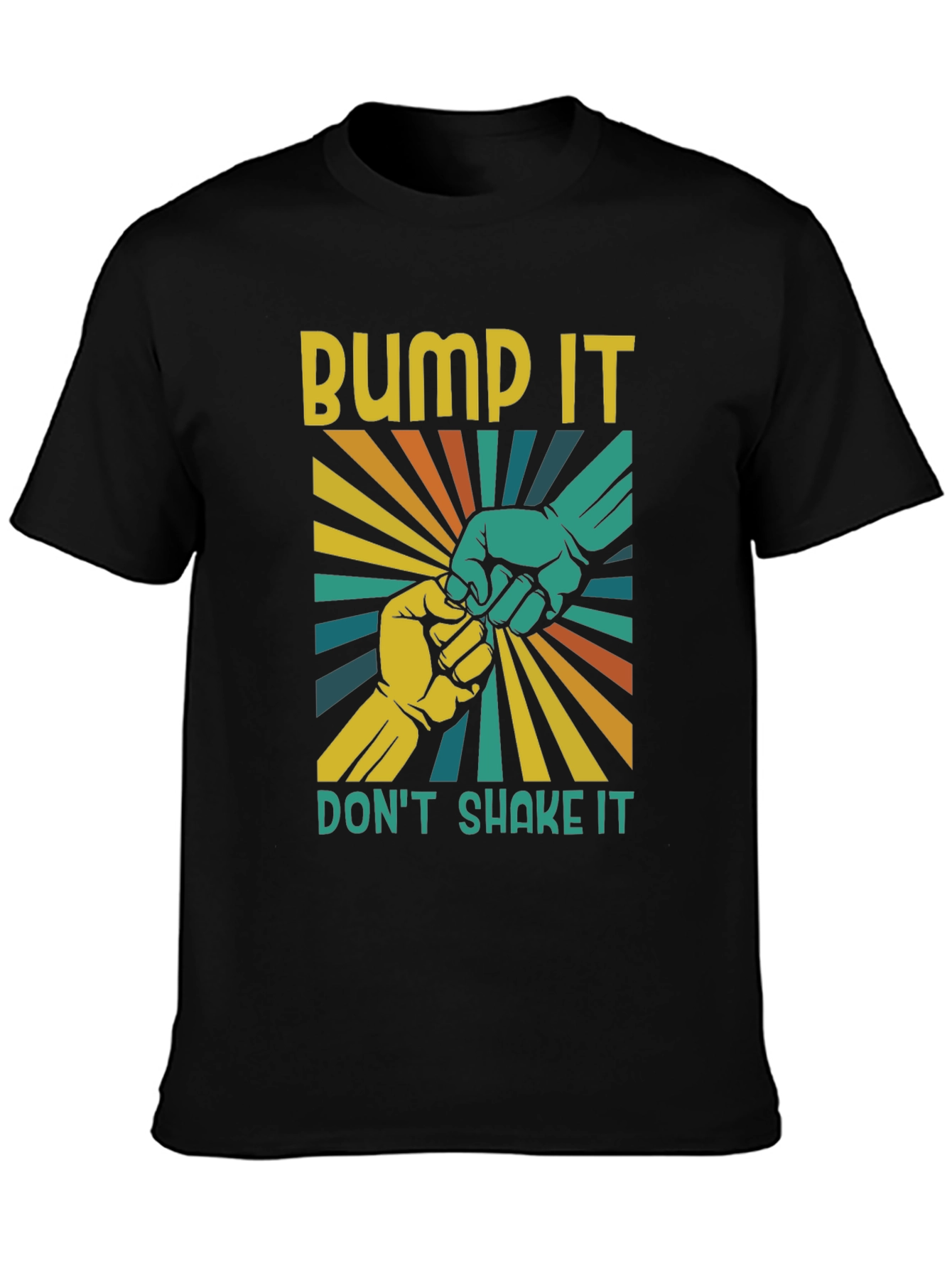 Bump It Dont Shake It T-Shirt