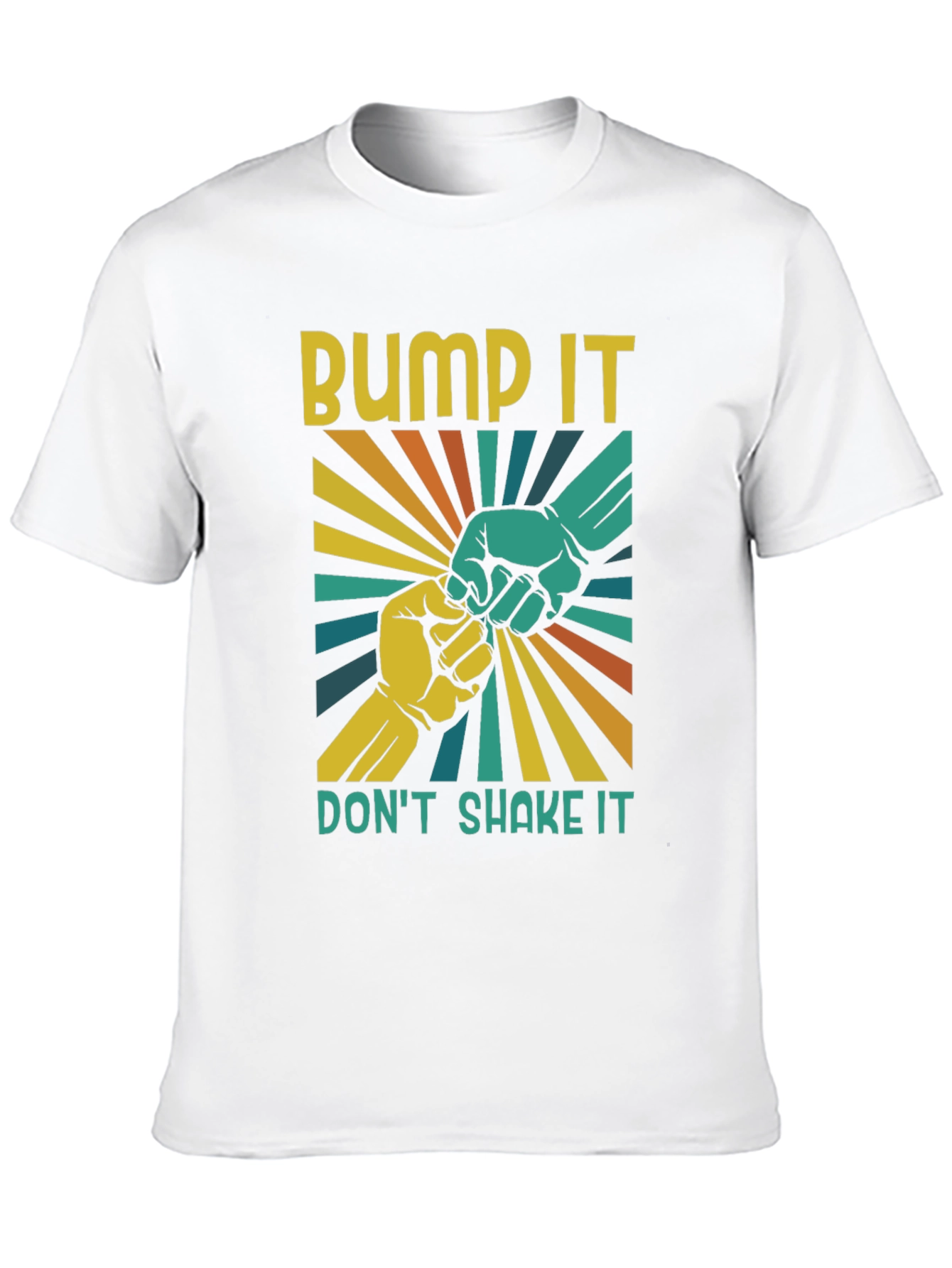 Bump It Dont Shake It T-Shirt