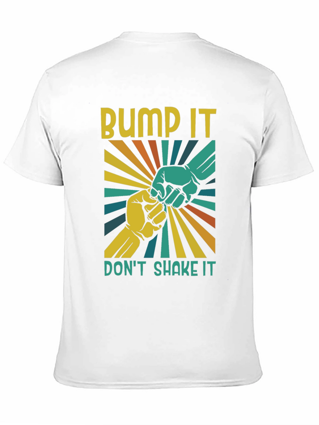 Bump It Dont Shake It T-Shirt