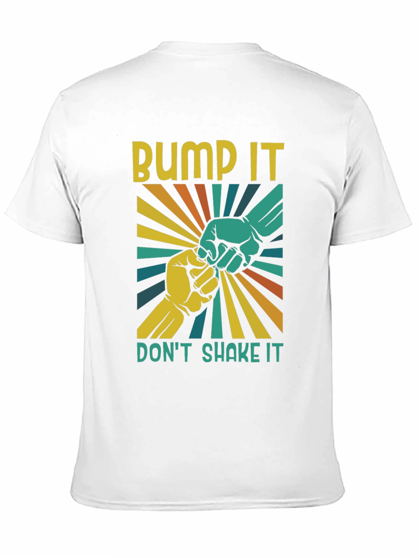 Bump It Dont Shake It T-Shirt