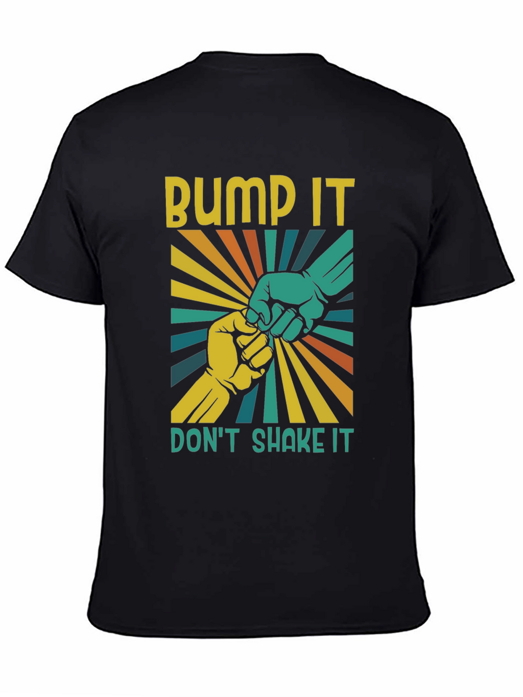 Bump It Dont Shake It T-Shirt