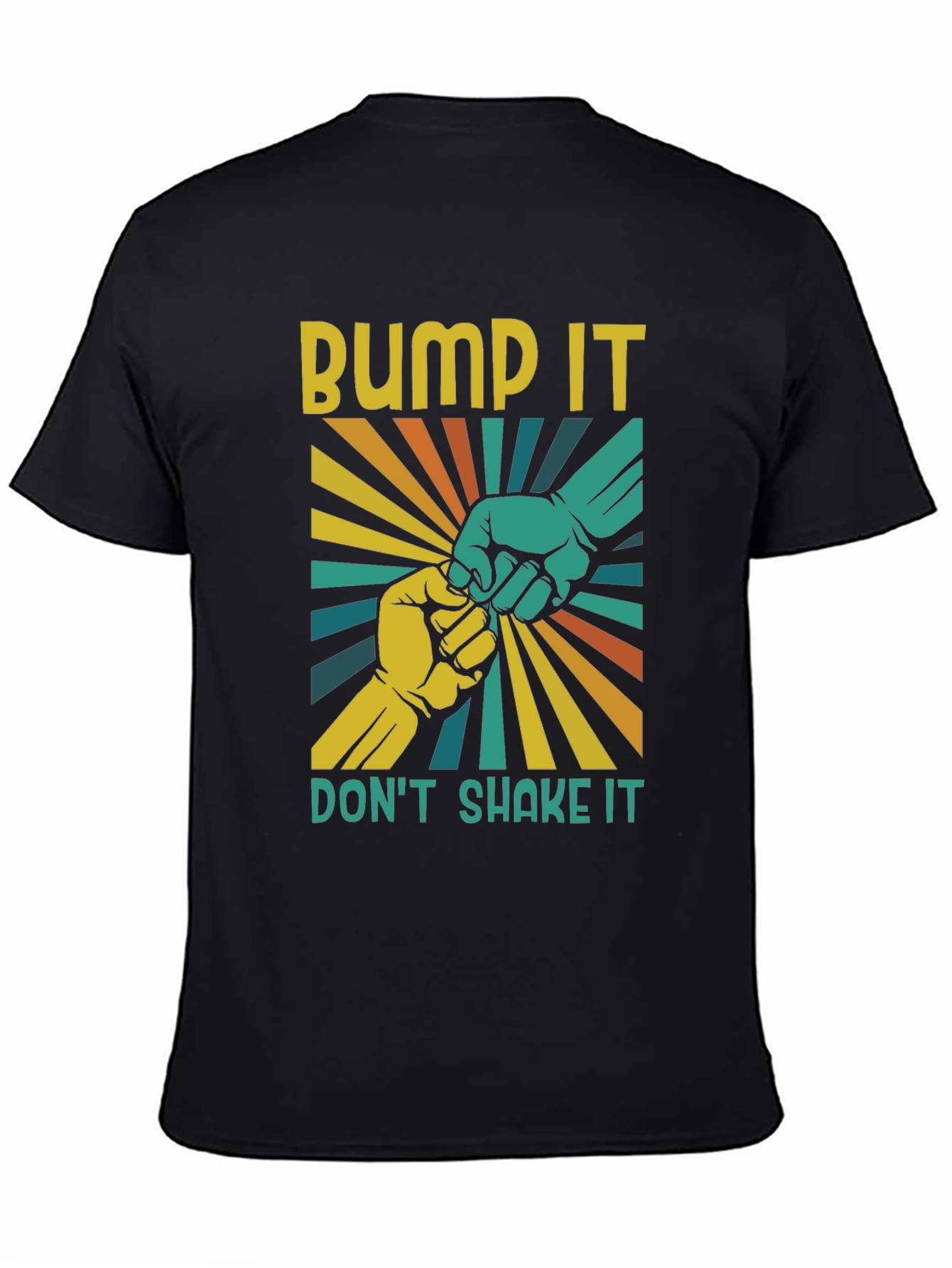 Bump It Dont Shake It T-Shirt