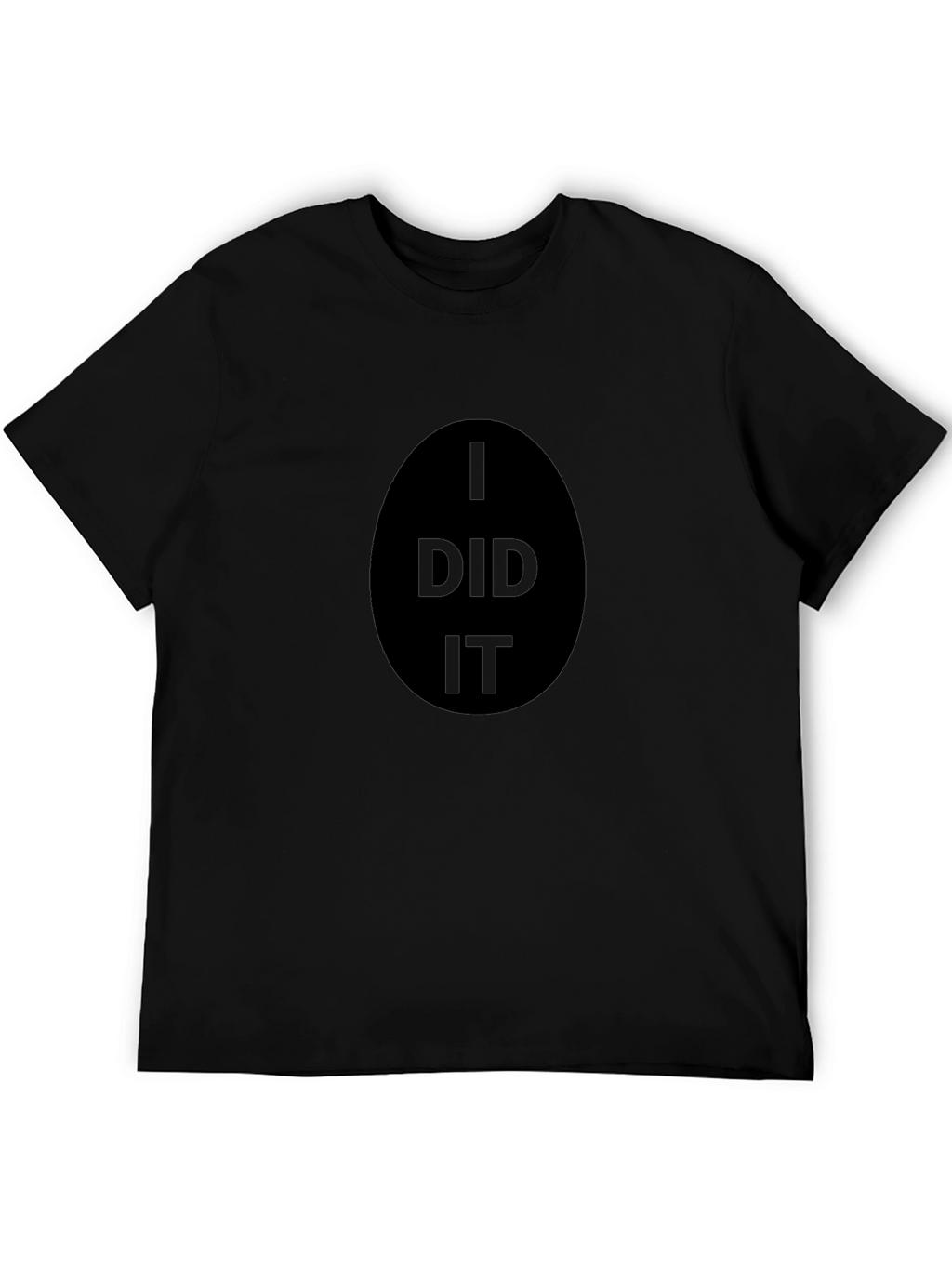 I Did It! Graphic Black T-Shirt
