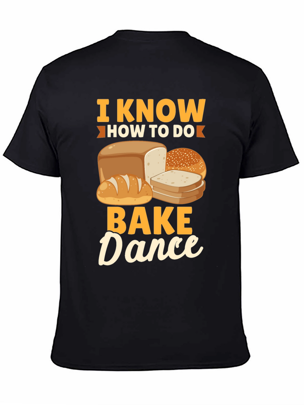 I Know How to Bake Dance T-Shirt