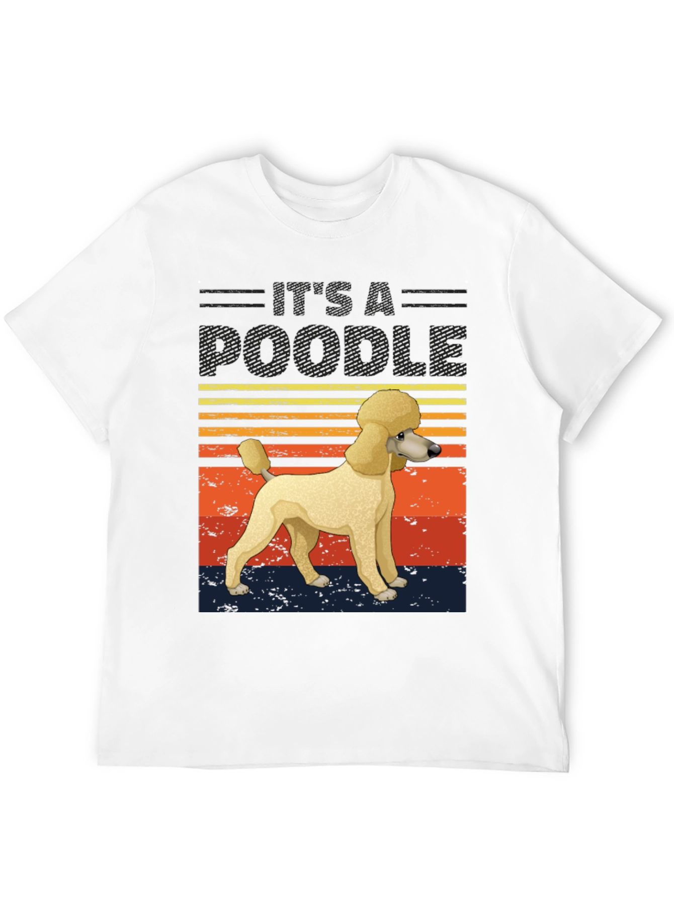 Its A Poodle Graphic T-Shirt