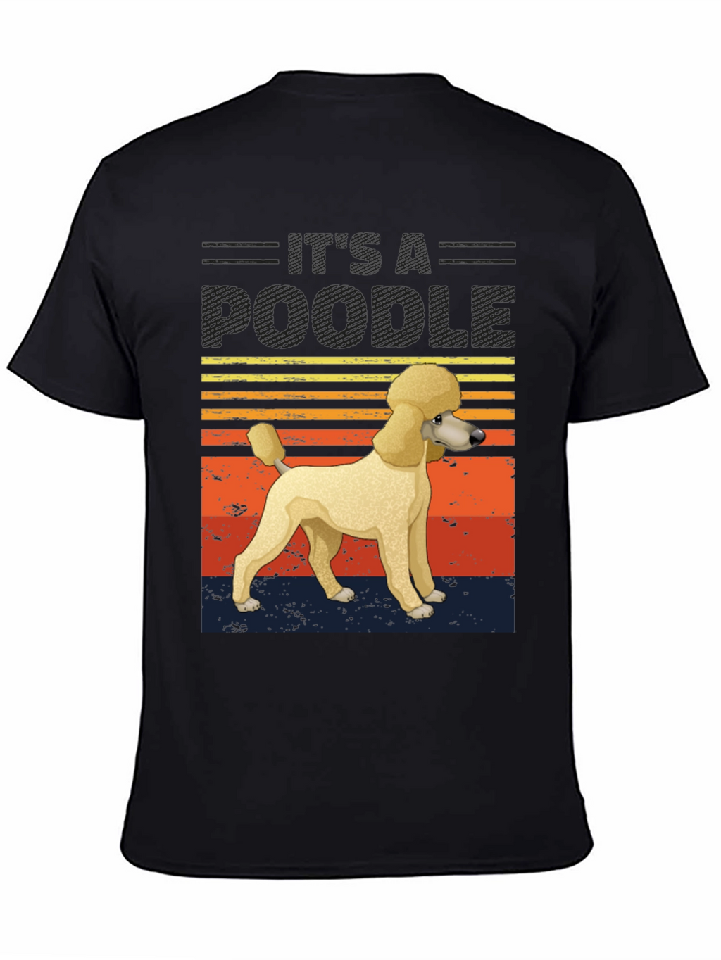 Its A Poodle Graphic T-Shirt