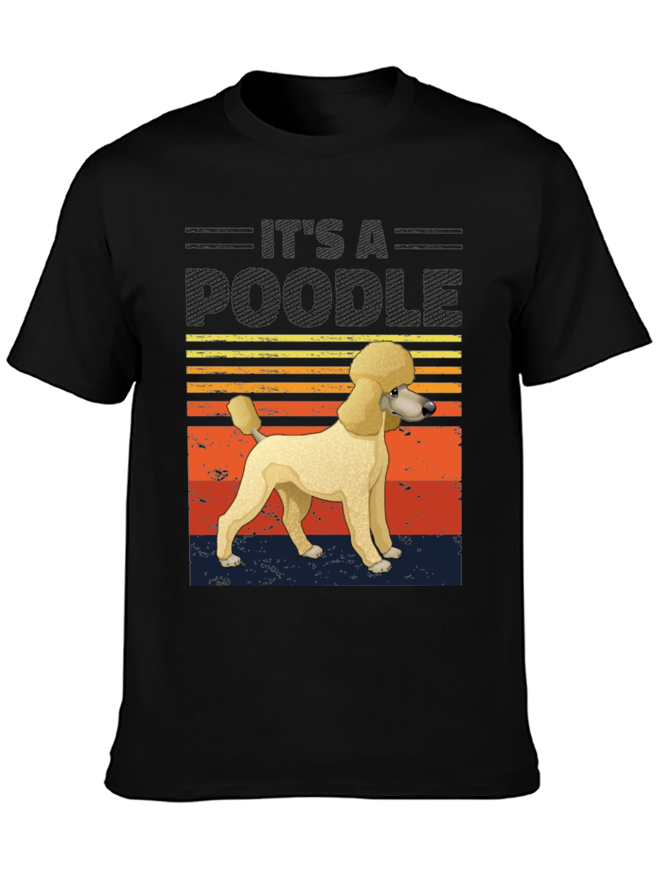 Its A Poodle Graphic T-Shirt
