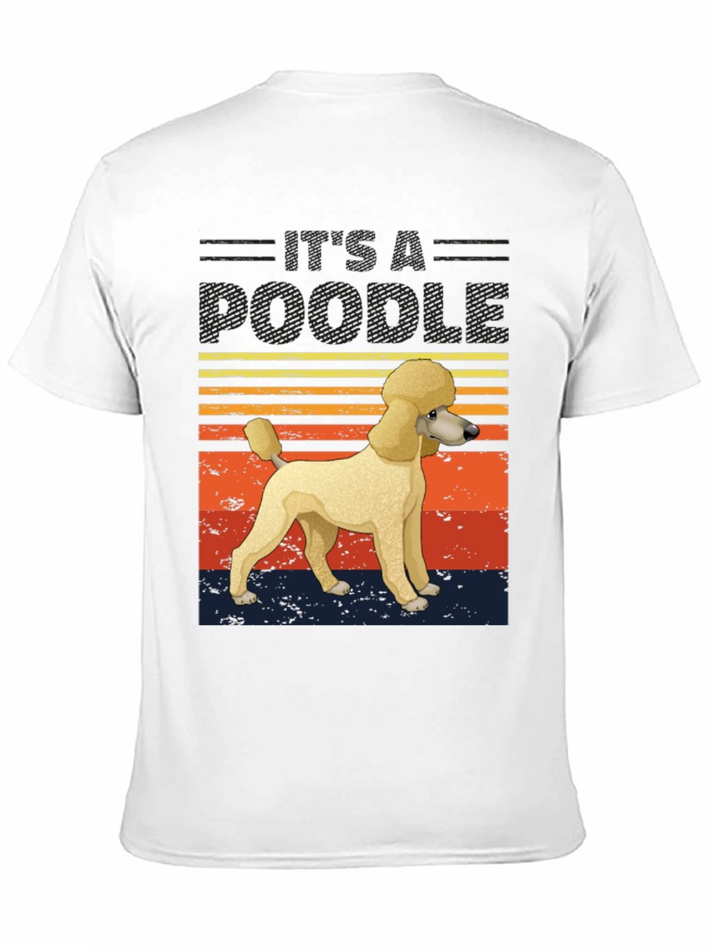 Its A Poodle Graphic T-Shirt