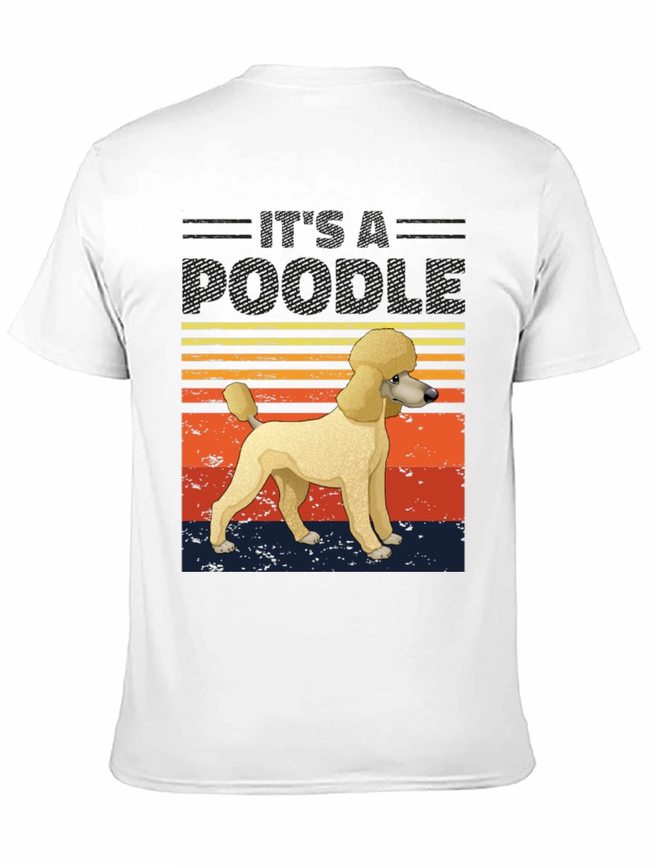 Its A Poodle Graphic T-Shirt