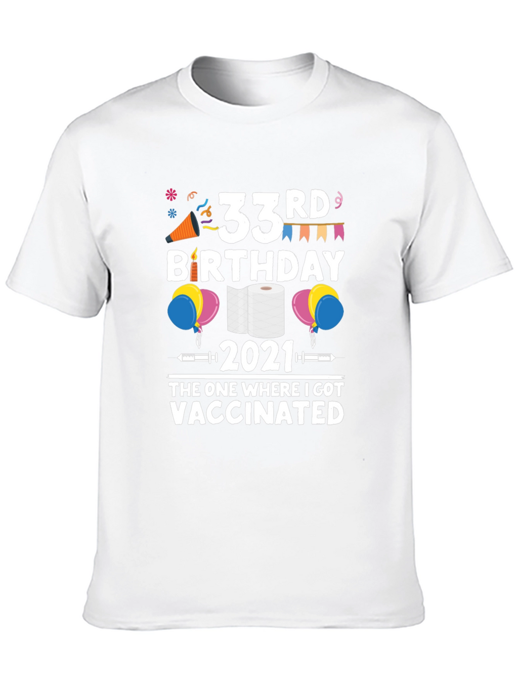 33rd Birthday 2021 Vaccinated T-Shirt