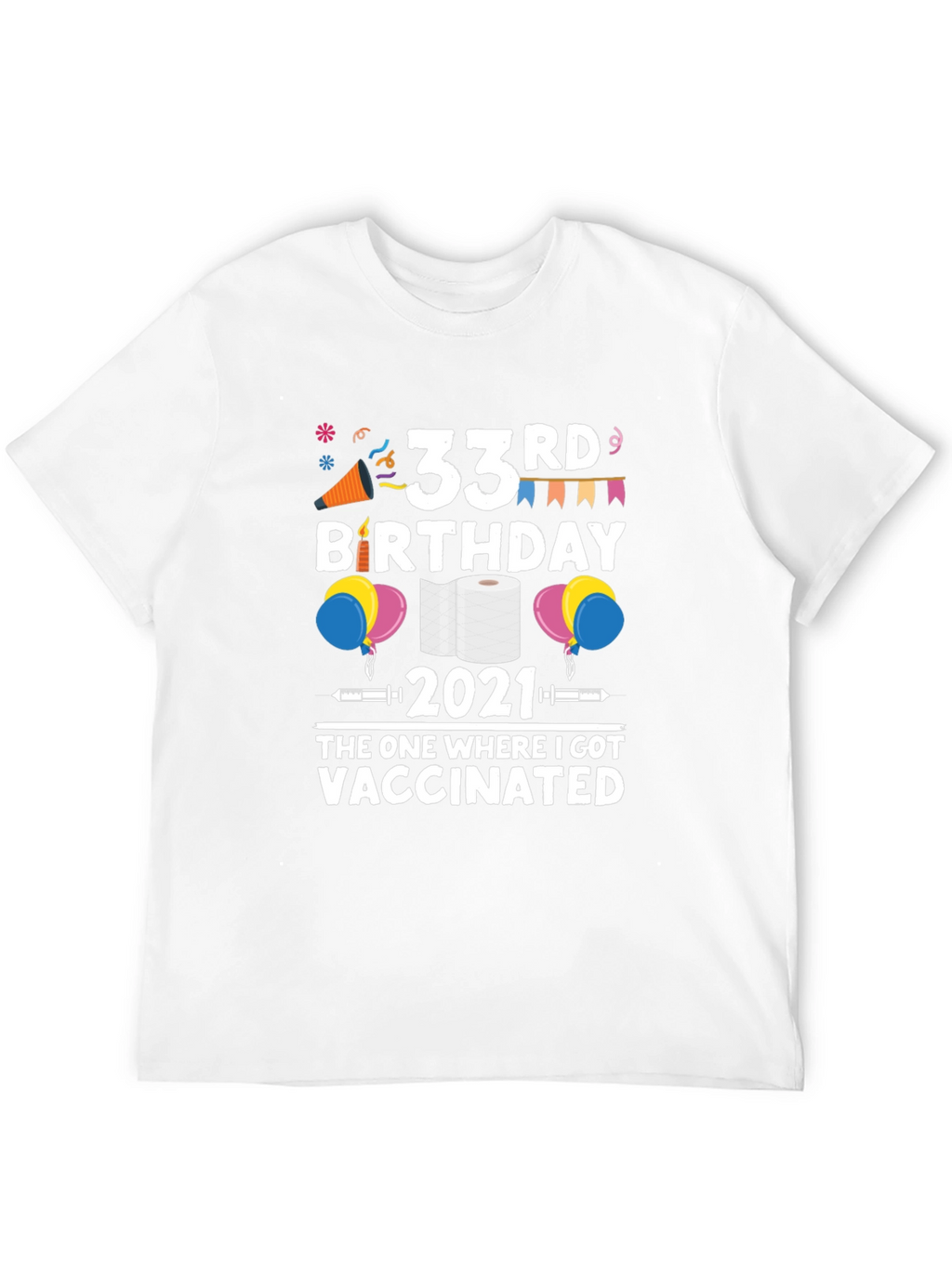 33rd Birthday 2021 Vaccinated T-Shirt
