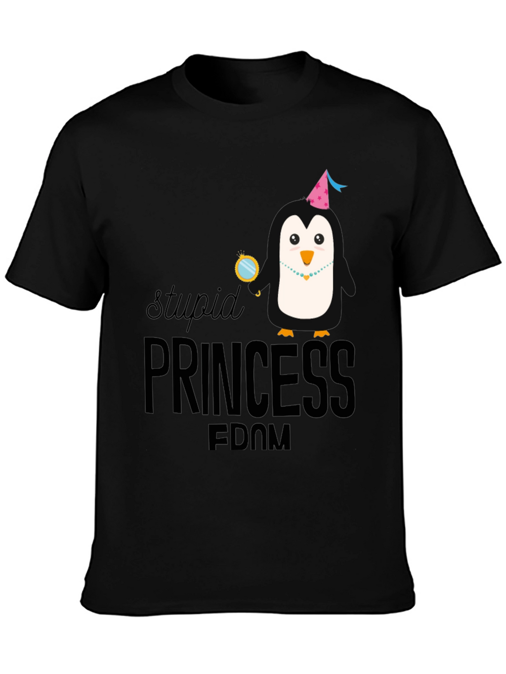 Stupid Princess Penguin T-Shirt
