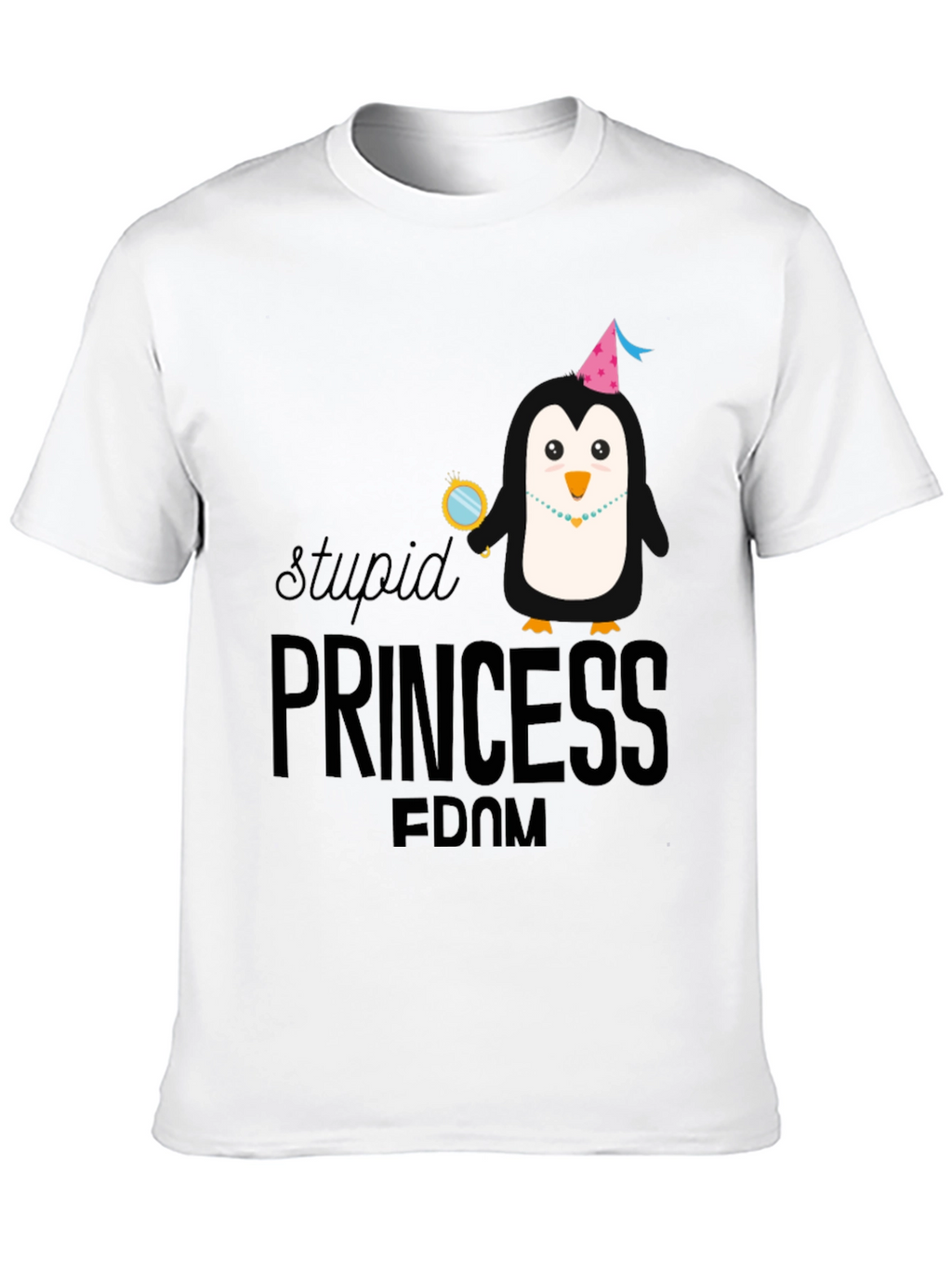 Stupid Princess Penguin T-Shirt