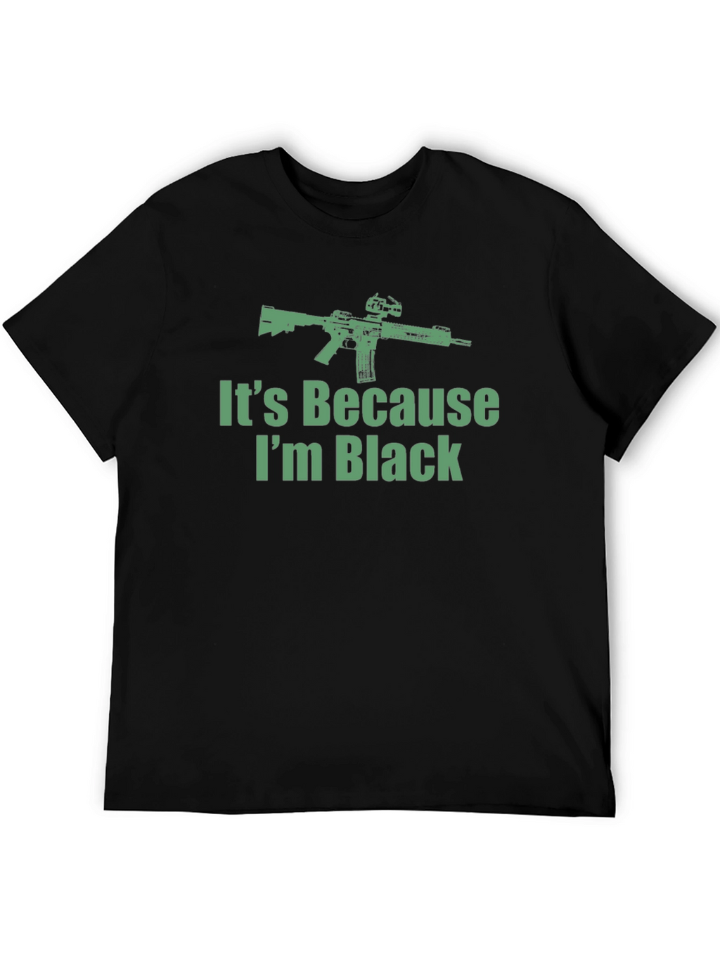 Its Because Im Black Graphic T-Shirt