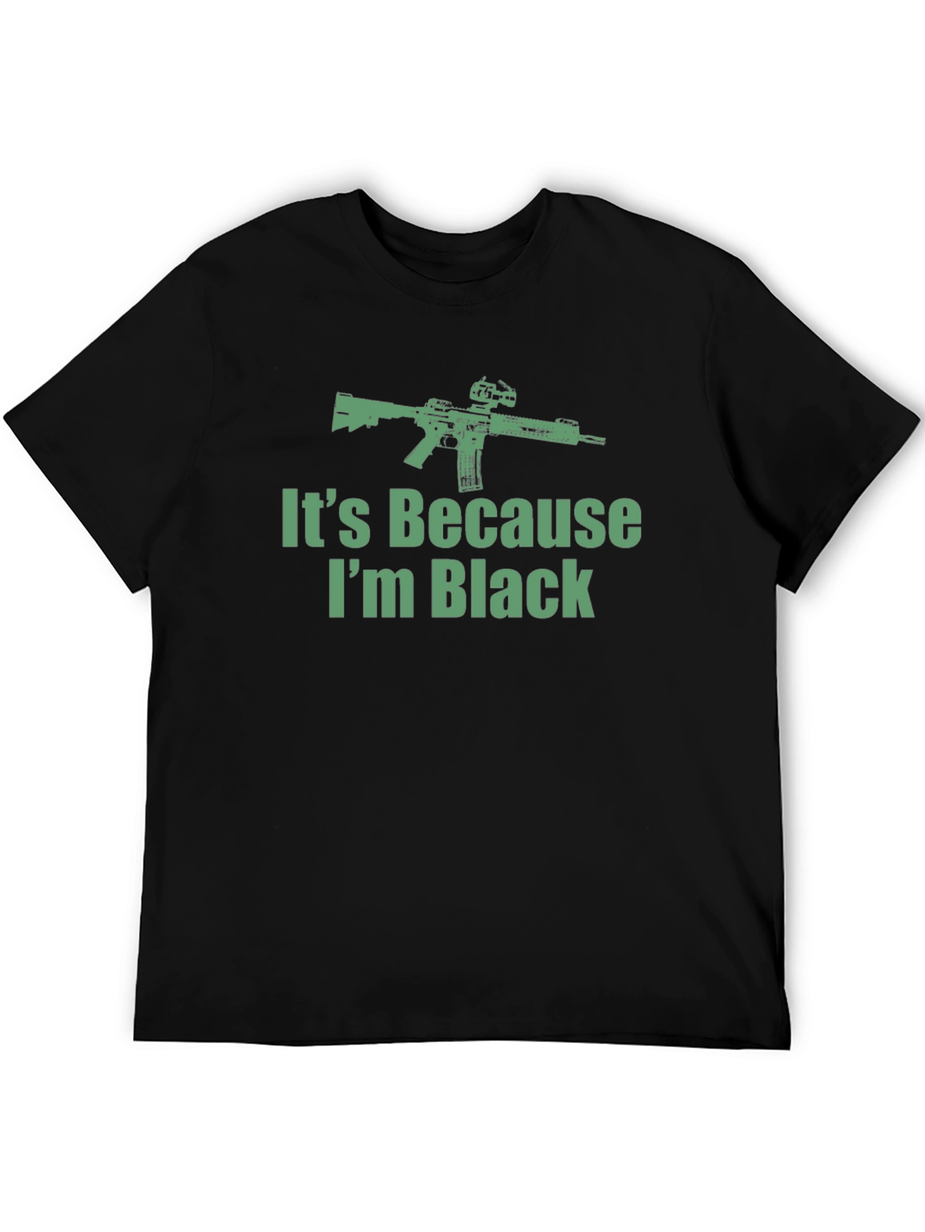 Its Because Im Black Graphic T-Shirt