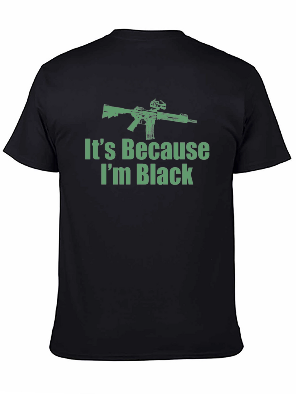 Its Because Im Black Graphic T-Shirt
