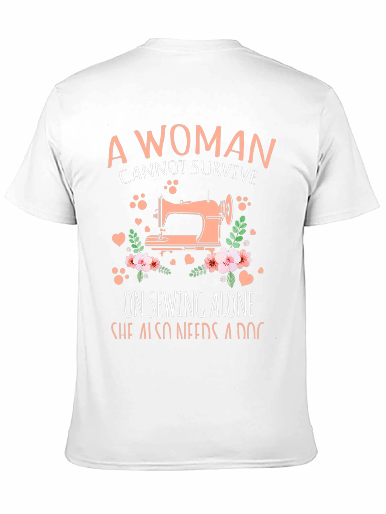 A Woman Cannot Survive Sewing T-Shirt