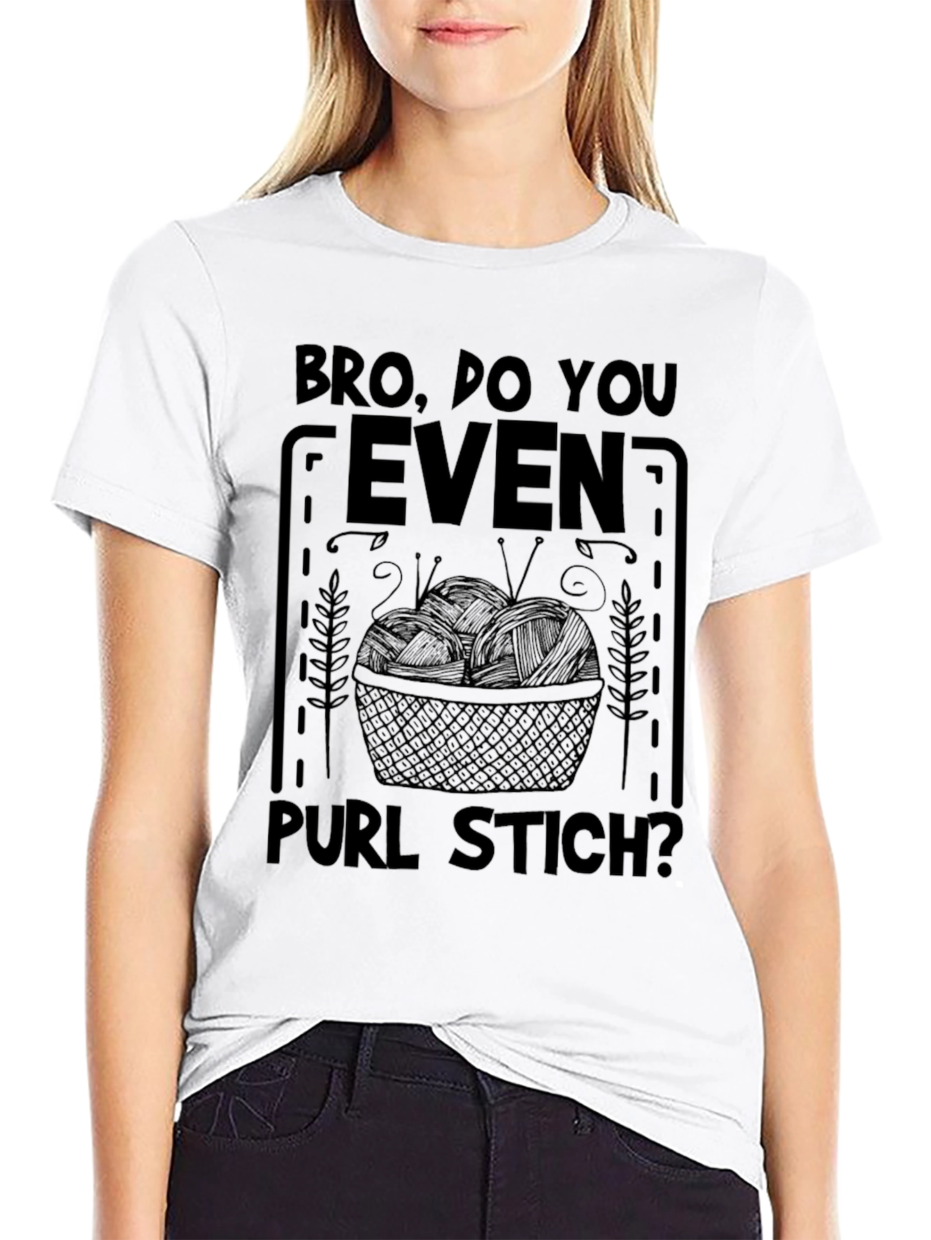 Bro Do You Even Purl Stitch? Knitters T-Shirt