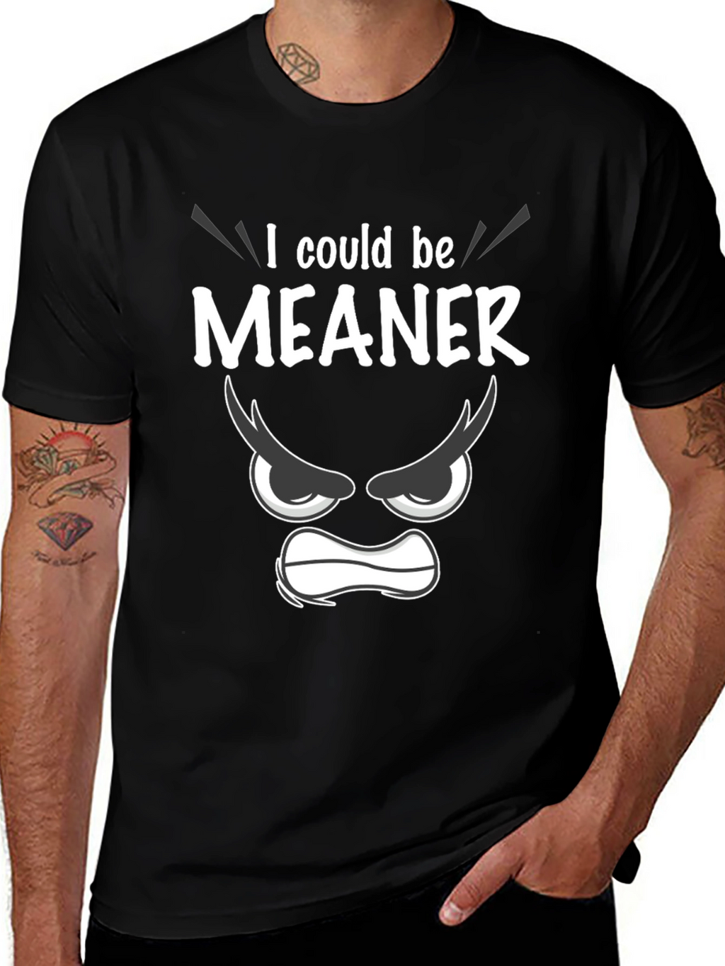 Funny I Could Be Meaner Graphic T-Shirt