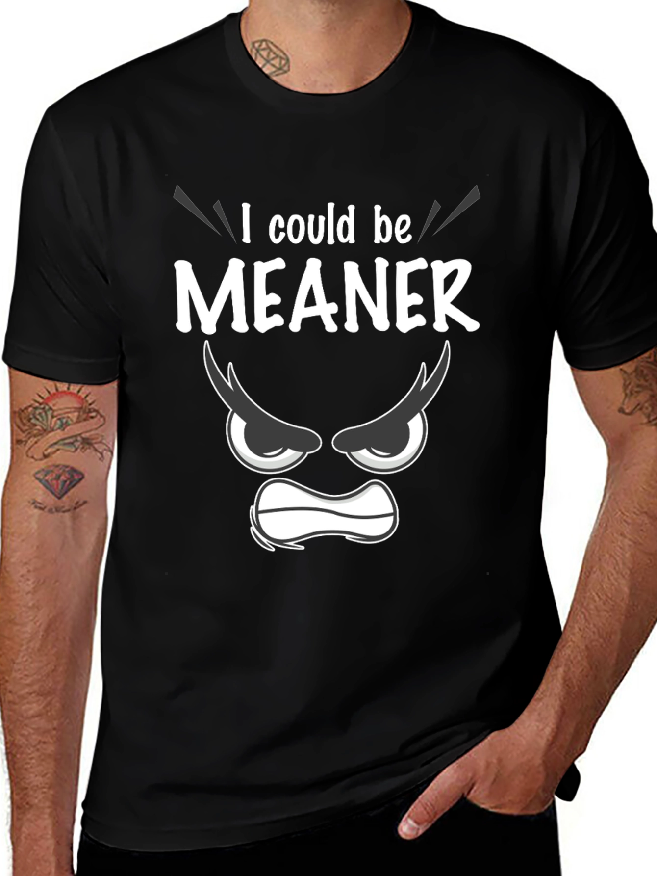 Funny I Could Be Meaner Graphic T-Shirt