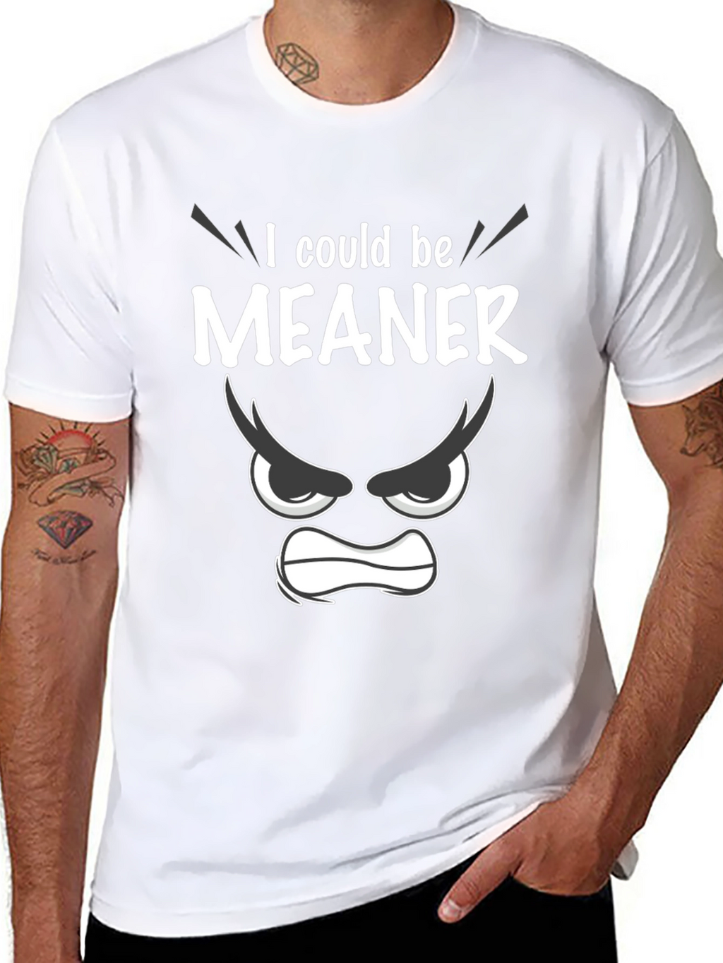Funny I Could Be Meaner Graphic T-Shirt