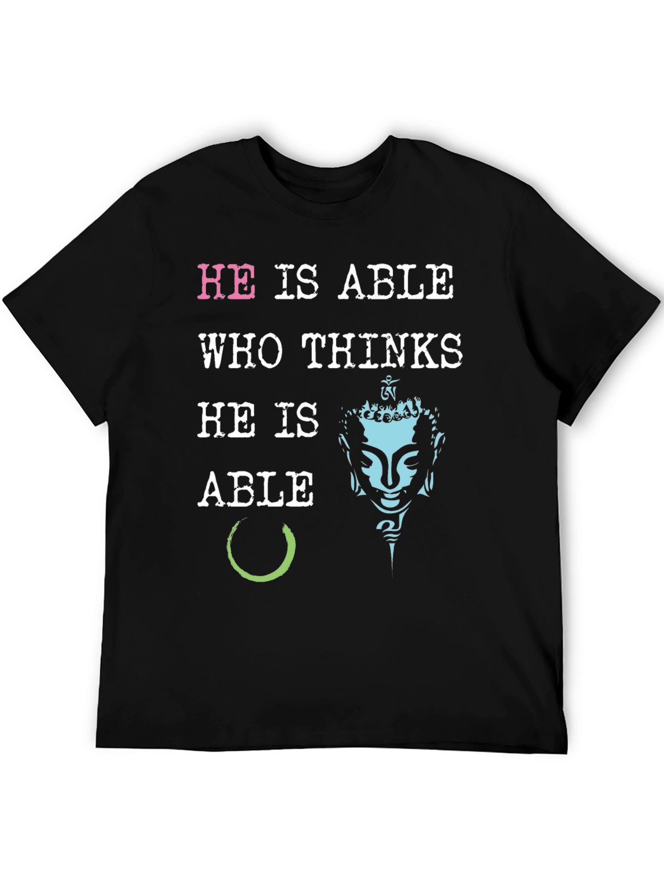 He is Able Graphic Print T-Shirt