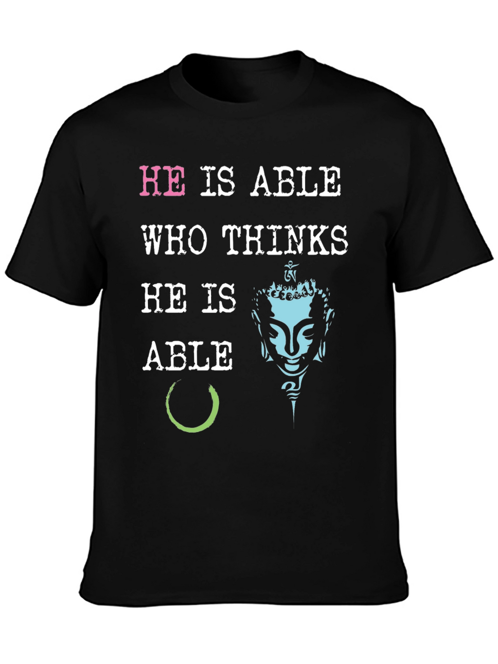 He is Able Graphic Print T-Shirt